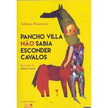 Imagem de Pancho Villa Não Sabia Esconder Cavalos + Marca Página