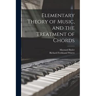 Imagem de Elementary Theory of Music, and the Treatment of Chords