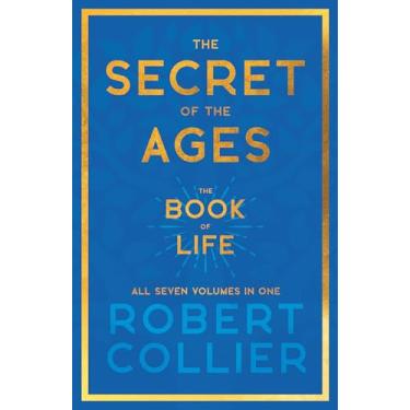 Imagem de The Secret of the Ages - The Book of Life - All Seven Volumes in One;With the Introductory Chapter 'The Secret of Health, Success and Power' by James Allen