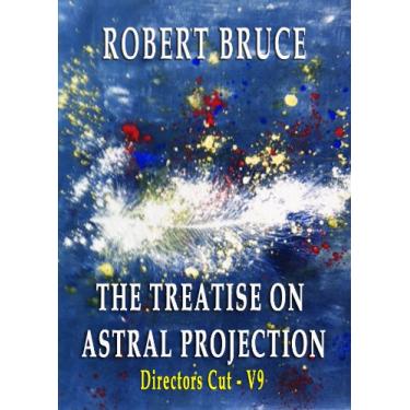 Imagem de The Treatise on Astral Projection:Director's Cut, V9 (English Edition)