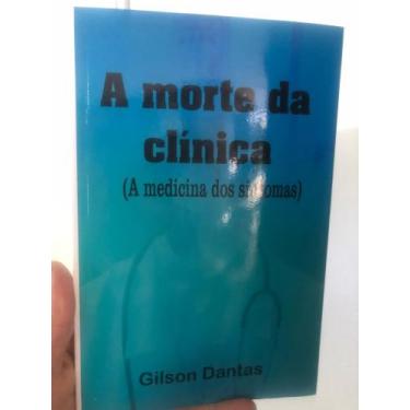 Imagem de A morte da clínica (A medicina dos sintomas) - Centelha Cultural