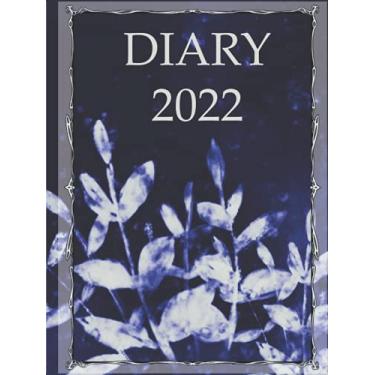 Imagem de Diary 2022: Hardback weekly planner in 8.25x11 a4 format with a beautiful dark blue flower cover design. A simplistic hardcover yearly organizer with ... list per page. Unique desk diaries designs.