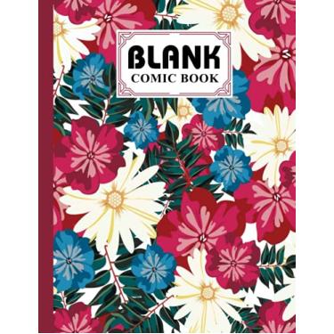 Imagem de Blank Comic Book: Premium Beautiful floral Cover Blank Comic Book, Create Your Own Story, Journal, Notebook, Sketchbook for Kids and Adults, 120 Pages - Size 8.5" x 11" Notebook by Ingelore Gabriel