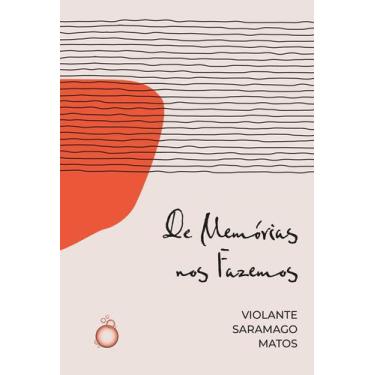 Imagem de Livro - De memórias nos fazemos
