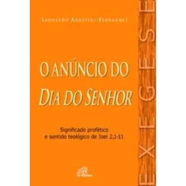 Imagem de o Anúncio Do Dia Do Senhor - Significado Profético e Sentido Teológico De Joel 2,1-11
