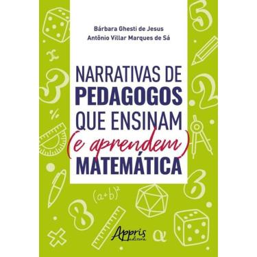 Imagem de Narrativas De Pedagogos Que Ensinam (E Aprendem) Matemática
