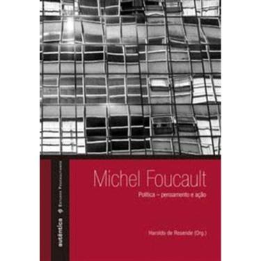 Imagem de Michel Foucault: Politica ? Pensamento E Acao