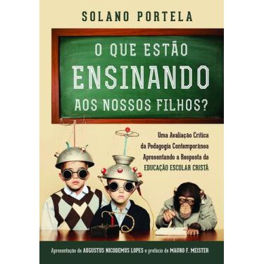 Imagem de Livro - O que estão ensinando aos nossos filhos?