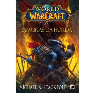 Imagem de Livro - World of Warcraft: Sombras da Horda - Michael A. Stackpole