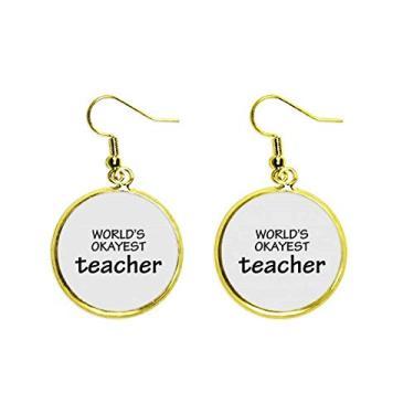 Imagem de World's Okayest Teacher Best Quote Ear Pendente Golden Drop Jewelry Woman