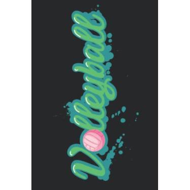 Imagem de volleyball notebook: Volleyball Lovers Journal, Notepad, or Diary to write down your thoughts Gift Ideas For Women Girls Teens Mom Players & Lover,Sport Volleyball Notebook