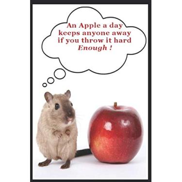 Imagem de An apple a day keeps anyone away if you throw it hard enough !: 6X9 Notebook/Composition/Funny unique/ Journal /Diary/Cute mouse