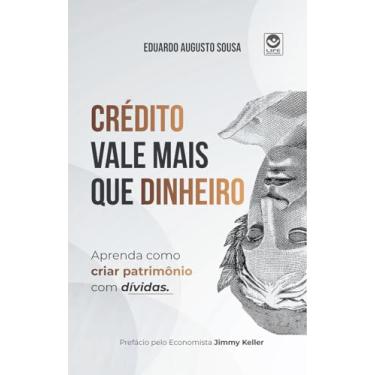 Imagem de Crédito vale mais que dinheiro: Aprenda como criar patrimônio com dívidas