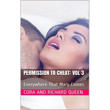 Imagem de Everywhere That Mary Comes: Husband Sharing Menage Erotica (Permission to Cheat Book 3) (English Edition)