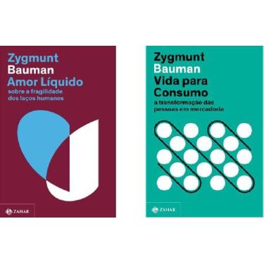 Imagem de KIT 2 LIVROS Zygmunt Bauman Amor líquido + Vida para consumo - ZAHAR