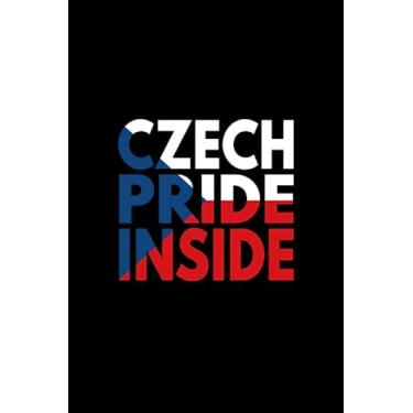 Imagem de Czech Pride Inside: Czechia Flag, Useful Blank Lined Notebook, Gift For Friends, Family, Loved Ones, Coworkers and Patriots