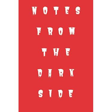 Imagem de Notes From The Dark Side Notebook: Lined Journal Notebook To Write In, for Friends & Coworkers Funny Note Taking Book - 120 Pages