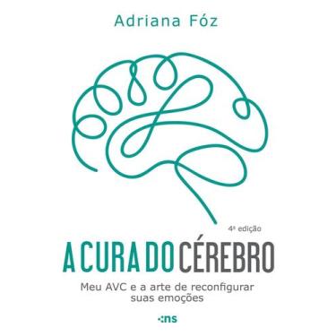 Imagem de A Cura do Cérebro - Meu AVC e a Arte de Reconfigurar Suas Emoções Sort