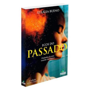 Imagem de Ecos do Passado - Romance de Eulália Bueno - FEEGO