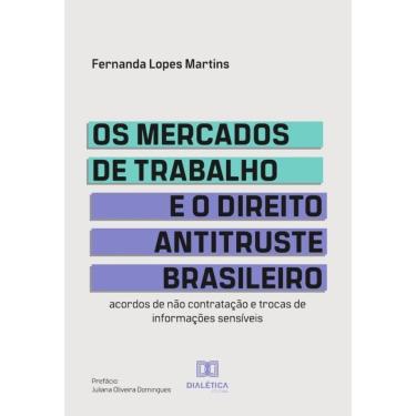 Imagem de Os mercados de trabalho e o Direito Antitruste brasileiro-Português