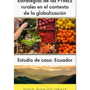 Imagem de Estrategias de las PYMES rurales en el contexto de la globalización. Estudio de Caso: Ecuador. - Esp