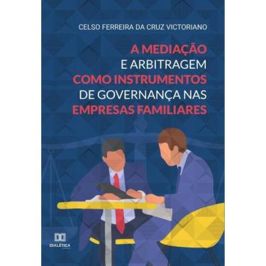 Imagem de A mediação e arbitragem como instrumentos de governança nas empresas familiares-Português