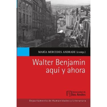 Imagem de Walter Benjamin. Aquí y ahora - Espanhol