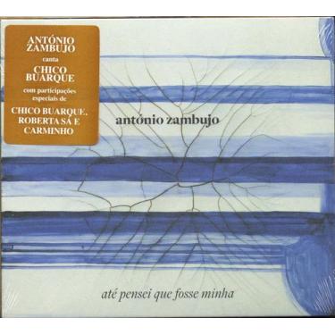 Imagem de António Zambujo CD Até Pensei Que Fosse Minha - Som Livre