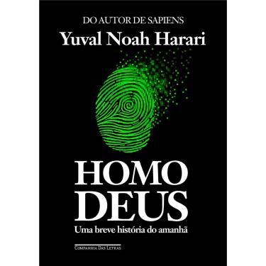 Imagem de Livro - Homo Deus: uma Breve História do Amanhã - Yuval Noah Harari