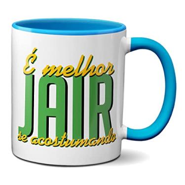 Imagem de Caneca Bolsonaro Presidente É Melhor Jair Se Acostumando (Azul)