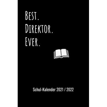 Imagem de Schulplaner Lehrer-Kalender 2021 / 2022 für Direktor: Wochen-Kalender von August 2021 bis August 2022 inkl. vielen Extra-Übersichten [Schul-Kalender / Termin-Planer / Lehrer Notizbuch]