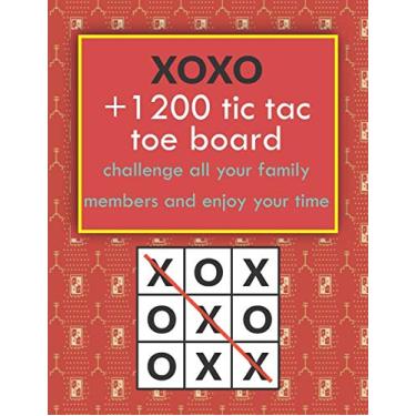Imagem de TIC TAC TOE +1200 tic tac toe board: challenge all your family members and enjoy your time