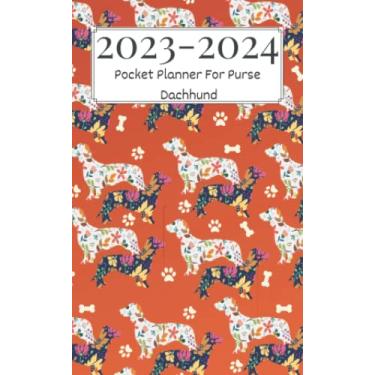 Imagem de 2023-2024 Pocket Planner For Purse Dachshund: Cute Small Size 2 Year Monthly Weekly Planner 24 Month Organizer Agenda on Two Page Spread with Holidays, Gift For Dog & Dachshund Lovers