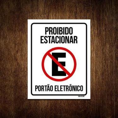 Imagem de Placa Proibido Estacionar Portão Eletrônico Ml3817 18X23 - Sinalizo