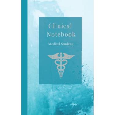 Imagem de Med Student, Med school PLAIN Clinical Notebook; Pocket sized, 5 x 8 inch, 100 page lined field notes: Perfect accessory or gift for medical students, ... urgent care, emergency, family medicine