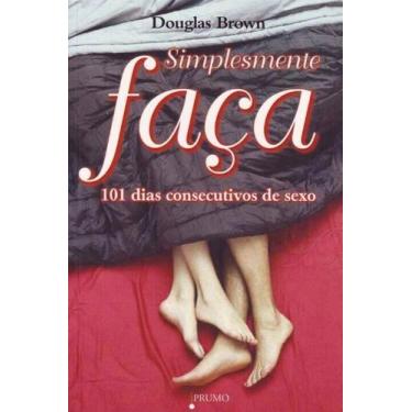 Imagem de Simplesmente Faça - 101 Dias Consecutivos de Sexo - PRUMO, 3