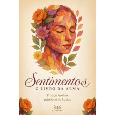 Imagem de Sentimentos - O Livro Da Alma - ALFABETO, 3