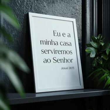 Imagem de Quadro Decorativo Josué 24:15 Com Moldura Frases Bíblicas Família Fé Cristã Inspiração Quarto Sala Entrada Escritório Religioso Decoração