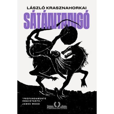 Imagem de Livro - Sátántangó - Do autor vencedor do Nobel de literatura 2025