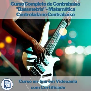 Imagem de Curso on-line em videoaula Completo de Contrabaixo "Bassmetria" - Matemática Controlada no Contrabaixo com Certificado