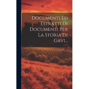 Imagem de Documenti Ed Estratti Di Documenti Per La Storia Di Gavi...