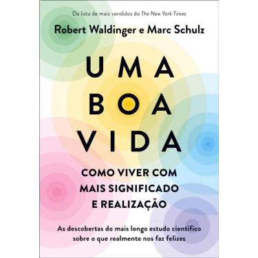 Imagem de Uma boa vida: Como viver com mais significado e realização