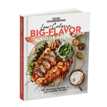 Imagem de Good Housekeeping Livro de receitas de sabor grande de baixa caloria: deliciosas refeições com 500 calorias ou menos - um guia para ideias e receitas para preparar refeições saudáveis, deliciosas e bem equilibradas em casa.