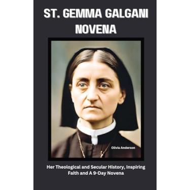 Imagem de St. Gemma Galgani Novena: Her Theological and Secular History, Inspiring Faith and A 9-Day Novena