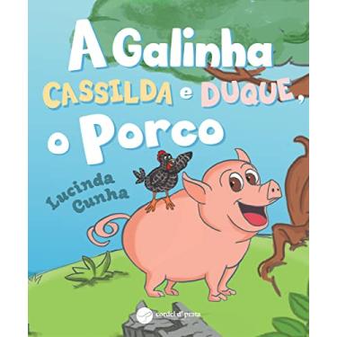 Imagem de A Galinha Cassilda e Duque, o Porco