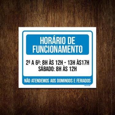 Imagem de Placa Horário Funcionamento Não Atendemos Feriados 18X23 - Sinalizo