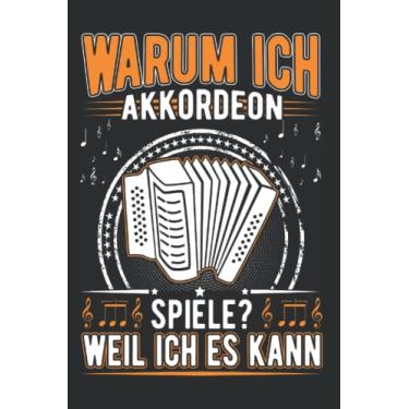 Imagem de Akkordeon Notizbuch: Akkordeon Spruch Ziehharmonika Handorgel / 6x9 Zoll / 120 karierte Seiten Seiten
