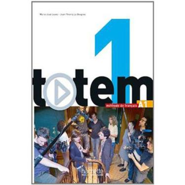 Imagem de Totem 1 A1 - Livre De L`Eleve + Dvd-Rom + Manuel Numerique Simple Inclus