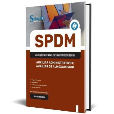 Imagem de Apostila Spdm 2025 Auxiliar Administrativo E Auxiliar - Editora Soluca