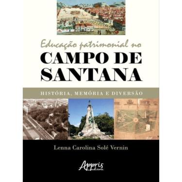 Imagem de Educação Patrimonial No Campo De Santana: História, Memória E Diversão